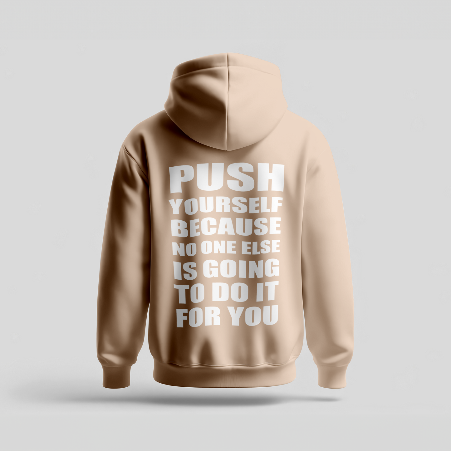 Push Yourself Because No One Else Is Going to Do It for You - Hoodie Premium