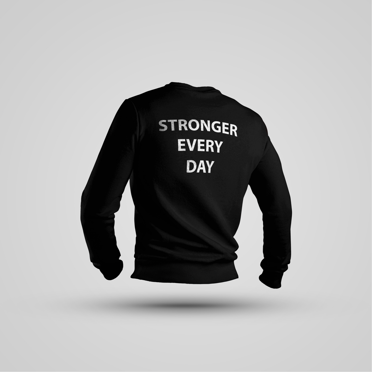STRONGER EVERY DAY - Crewneck Premium